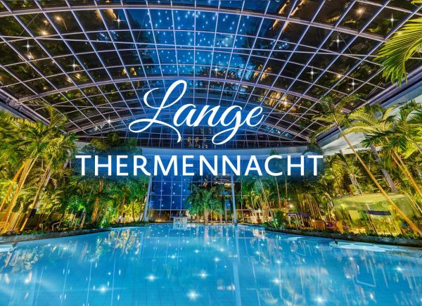 Lange Thermennacht | Therme Euskirchen