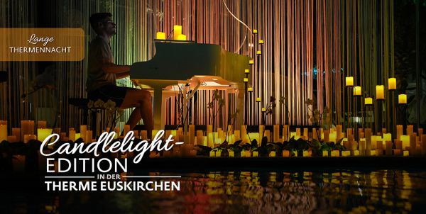 A man plays the piano by candlelight, inscription “Long Thermal Bath Night Candlelight Edition at the Euskirchen Thermal Baths”